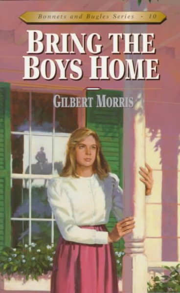 Bring the Boys Home (Bonnets and Bugles Series #10) cover