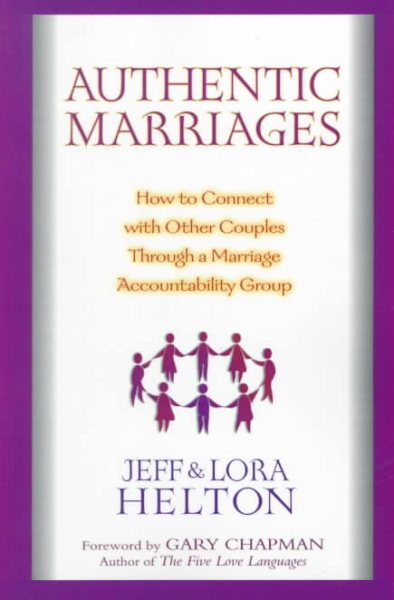 Authentic Marriages: How to Connect with Other Couples Through a Marriage Accountability Group cover