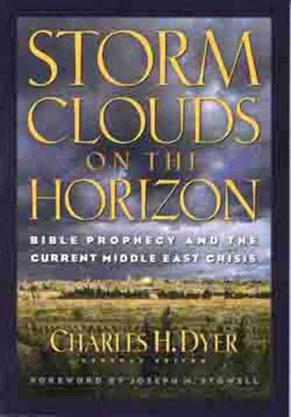 Storm Clouds On The Horizon: Bible Prophecy and the Current Middle East Crisis cover