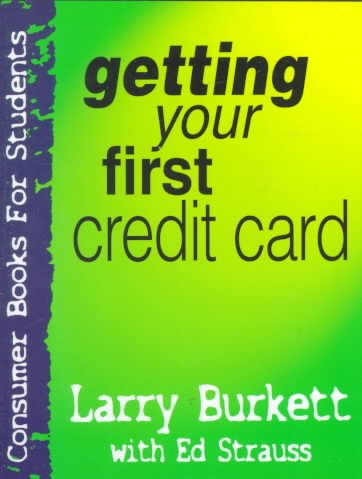Getting Your First Credit Card (Consumer Books for College Students) cover