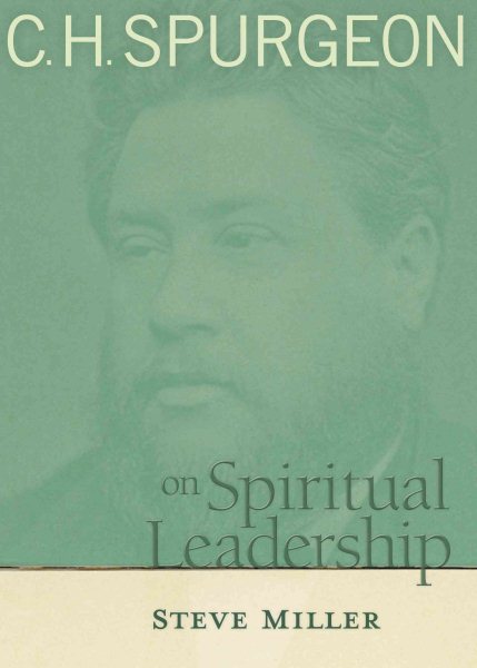 C.H. Spurgeon on Spiritual Leadership cover