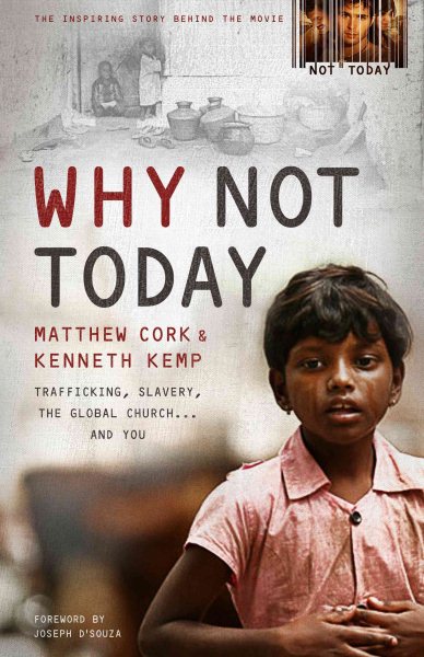 Why Not Today: Trafficking, Slavery, the Global Church and You cover