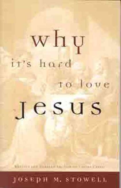 Why It's Hard to Love Jesus cover