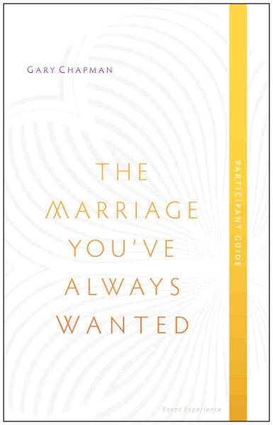 The Marriage You've Always Wanted Event Experience Participant Guide cover