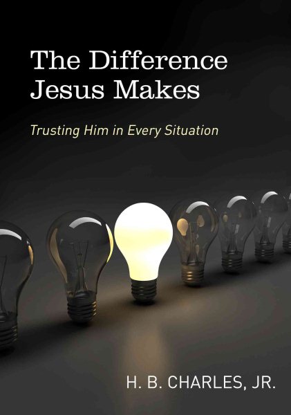 The Difference Jesus Makes: Trusting Him in Every Situation cover