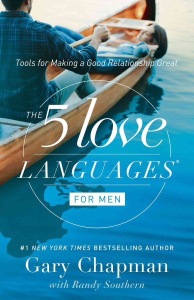 The 5 Love Languages for Men: Tools for Making a Good Relationship Great cover