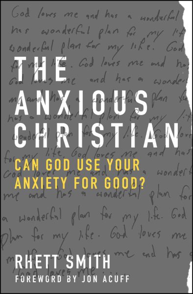 The Anxious Christian: Can God Use Your Anxiety for Good? cover