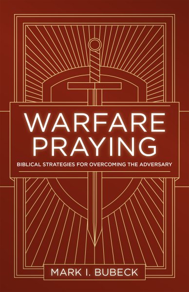 Warfare Praying: Biblical Strategies for Overcoming the Adversary cover