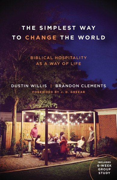 The Simplest Way to Change the World: Biblical Hospitality as a Way of Life cover