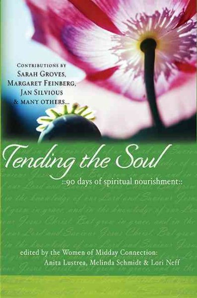 Tending the Soul: 90 Days of Spiritual Nourishment