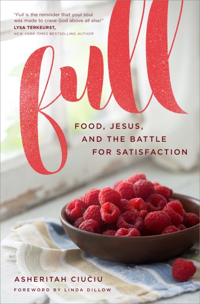 Full: Food, Jesus, and the Battle for Satisfaction cover