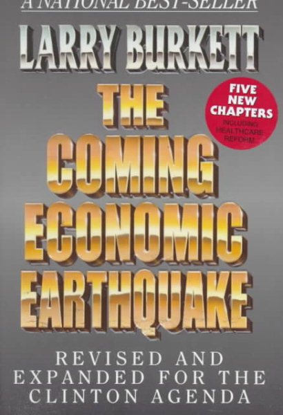 The Coming Economic Earthquake: Revised and Expanded for the Clinton Agenda cover