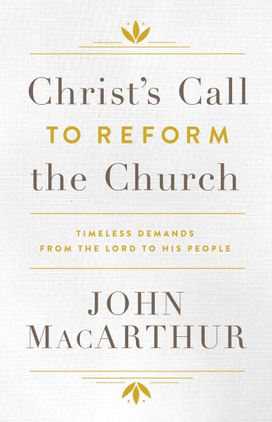 Christ's Call to Reform the Church: Timeless Demands From the Lord to His People cover
