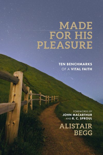 Made for His Pleasure: Ten Benchmarks of a Vital Faith cover
