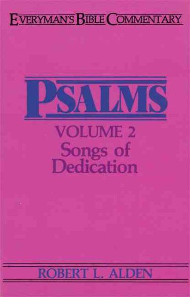Psalms, Vol. 2: Songs of Dedication (Everyman's Bible Commentaries) cover