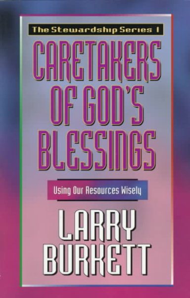 Caretakers of God's Blessing: Using Our Resources Wisely (The Stewardship Series) cover