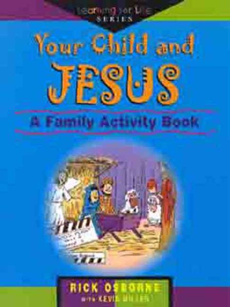 Your Child and Jesus: A Family Activity Book (Learning for Life Series) cover