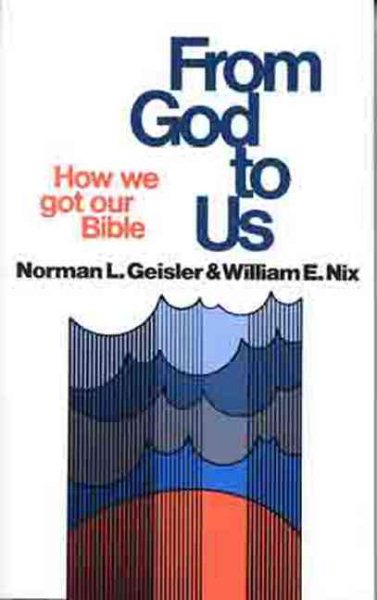From God To Us: How We Got Our Bible cover