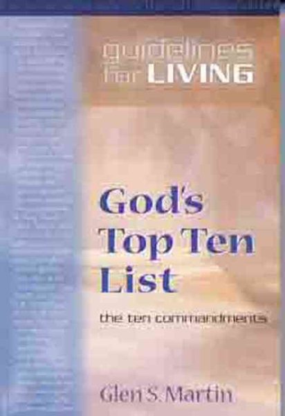 Gods Top Ten List: The Ten Commandments (Guidelines for Living) cover