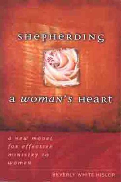 Shepherding A Woman's Heart: A New Model for Effective Ministry to Women cover