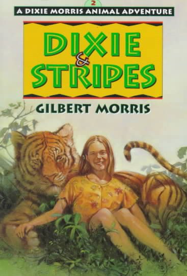 Dixie & Stripes (Dixie Morris Animal Adventure #2) cover