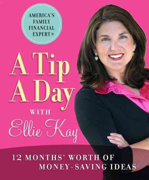 A Tip a Day with Ellie Kay: 12 Months' Worth of Money-Saving Ideas cover
