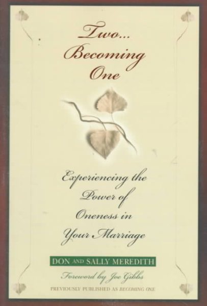 Two Becoming One: Experiencing the Power of Oneness in Your Marriage cover