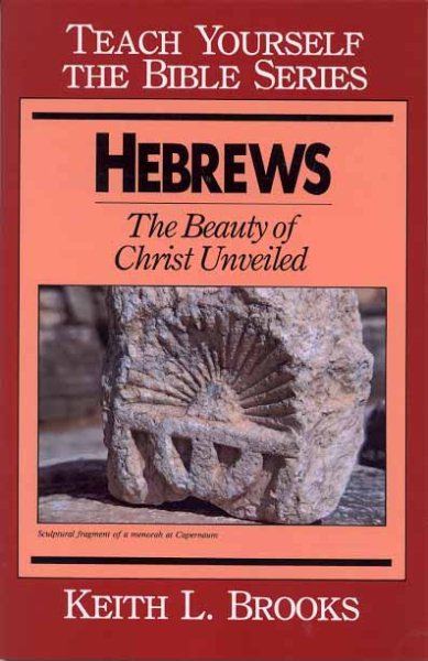 Hebrews: The Beauty of Christ Unveiled cover