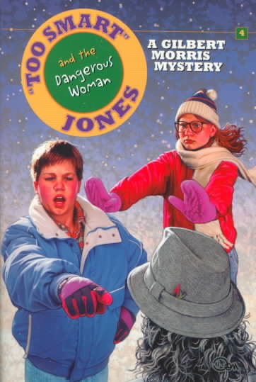 Too Smart Jones and the Dangerous Woman (Too Smart Jones Series #4) cover