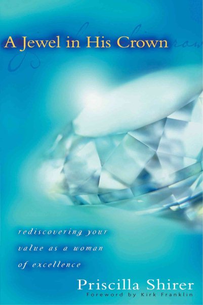 A Jewel in His Crown: Rediscovering Your Value as a Woman of Excellence cover