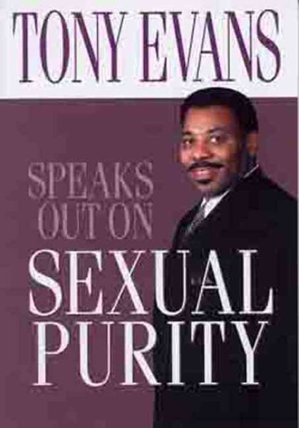Sexual Purity (Tony Evans Speaks Out Booklet Series) cover
