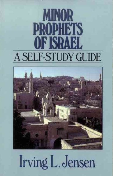Minor Propets of Israel- Jensen Bible Self Study Guide (Jensen Bible Self-Study Guide Series)