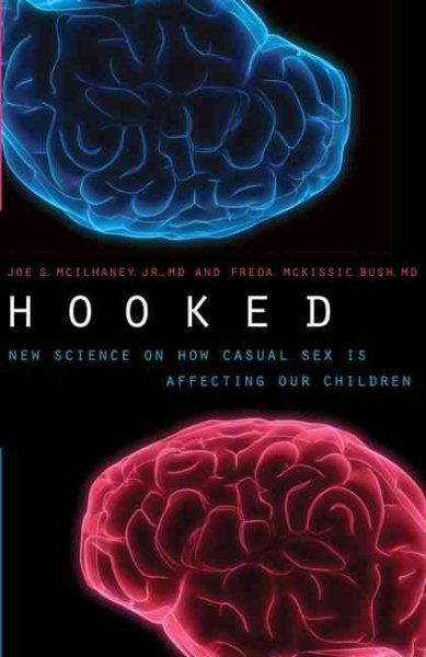 Hooked: New Science on How Casual Sex is Affecting Our Children cover