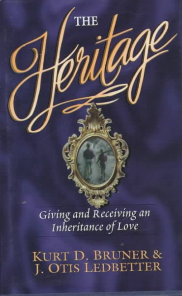 The Heritage: Giving and Receiving an Inheritance of Love cover
