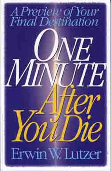 One Minute After You Die: A Preview of Your Final Destination - Trade Paper cover
