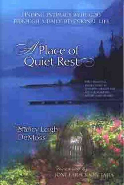 A Place of Quiet Rest: Finding Intimacy with God Through a Daily Devotional Life cover