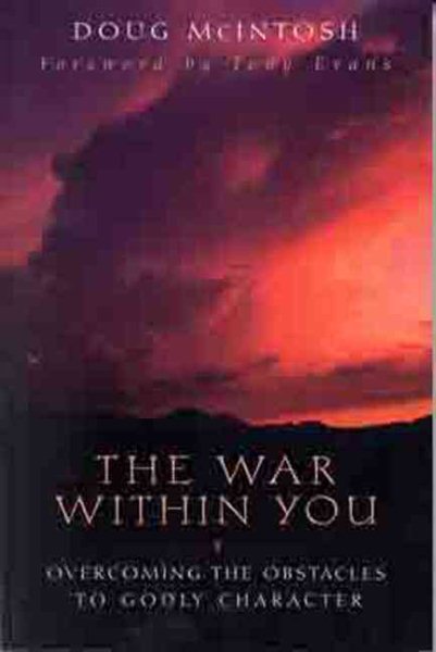 The War Within You: Overcoming Obstacles to Godly Character cover