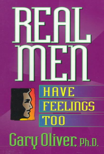 Real Men Have Feelings, Too (Men of Integrity Series) cover