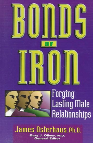 Bonds of Iron: Forging Lasting Male Relationships (Men of Integrity Series) cover