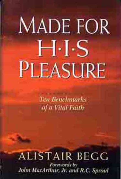 Made for His Pleasure: Ten Benchmarks of a Vital Faith cover
