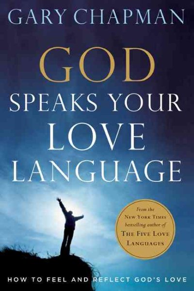 God Speaks Your Love Language: How to Feel and Reflect God's Love cover