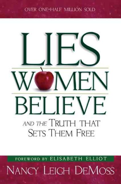 Lies Women Believe: And the Truth that Sets Them Free cover