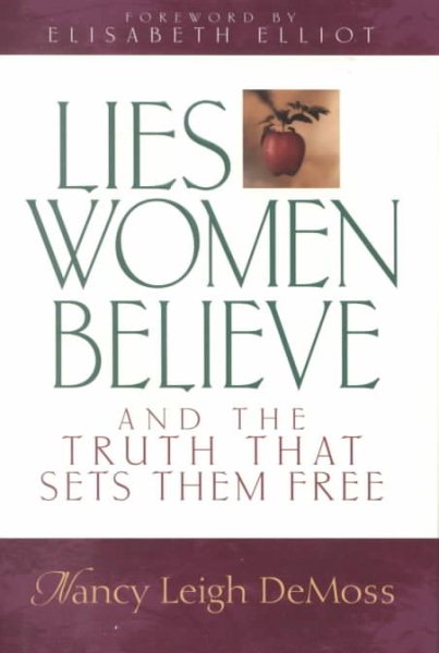 Lies Women Believe: And the Truth That Sets Them Free cover
