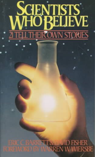 Scientists Who Believe: 21 Tell Their Own Stories cover