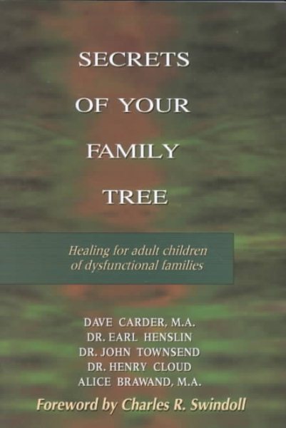Secrets of Your Family Tree: Healing for Adult Children of Dysfunctional Families cover