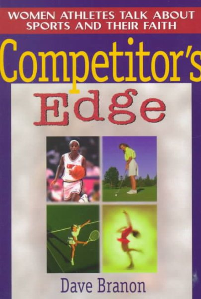 Competitor's Edge: Women Athletes Talk About Sports and Their Faith cover