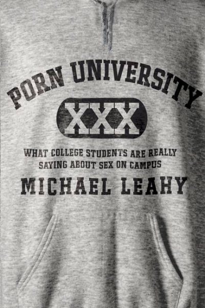 Porn University: What College Students are Really Saying About Sex on Campus cover