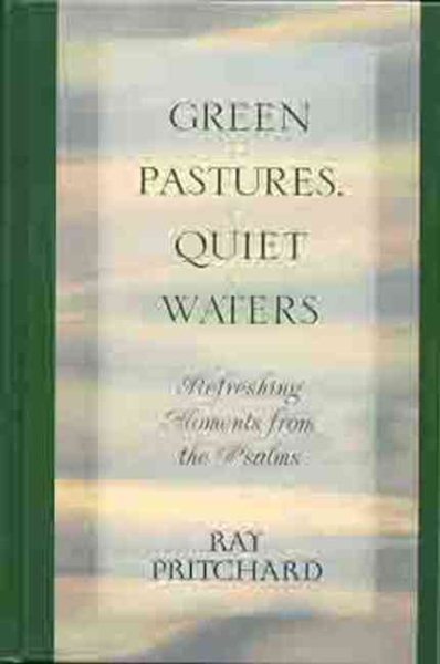 Green Pastures, Quiet Waters: Refreshing Moments From the Psalms (Guidelines for Living) cover