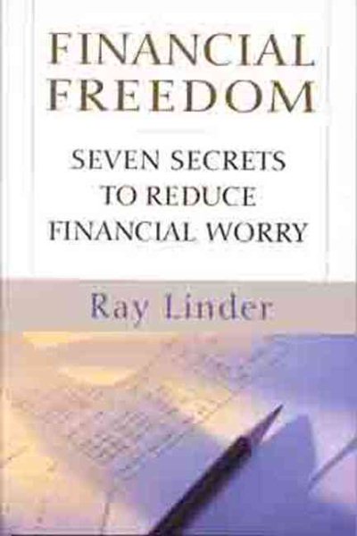 Financial Freedom: Seven Secrets to Reduce Financial Worry cover