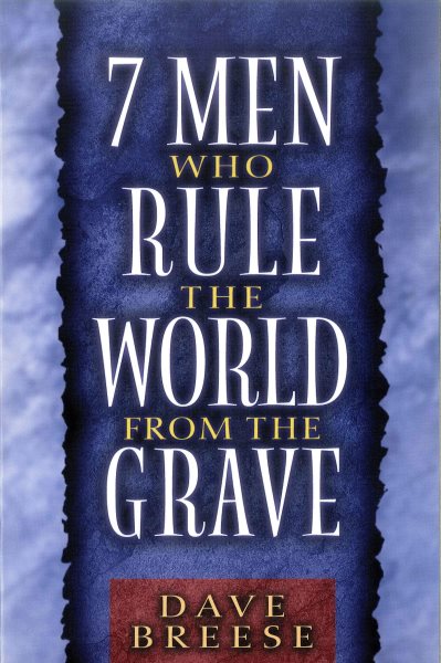 7 Men Who Rule the World from the Grave cover